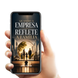 Quando a Empresa Reflete a Família
