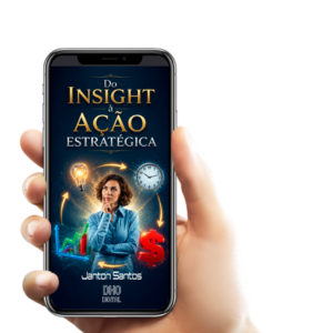 Do Insight à Ação Estratégica