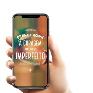 A Coragem de Ser Imperfeito